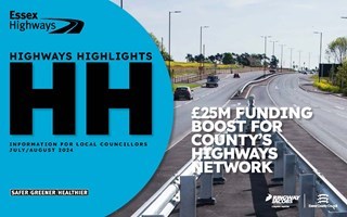 Cover of Highways Highlights July / August 2024, Text overlay of £25 million boost to help change the face of Essex’s road network